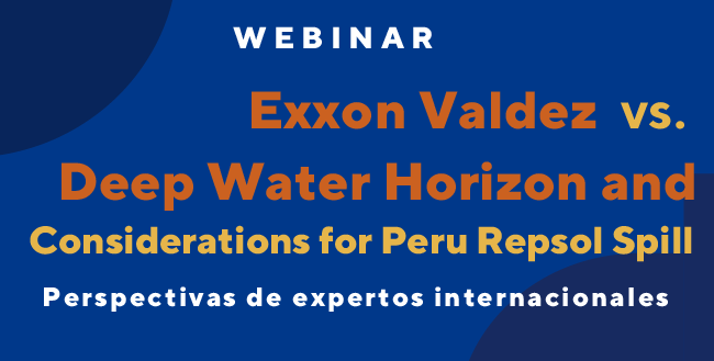 (Español) Invitación | Webinar «Exxon Valdez vs. Deep Water Horizon and Considerations for Peru Repsol Spill» con invitado experto internacional Terry C. Hazen Ph.D.